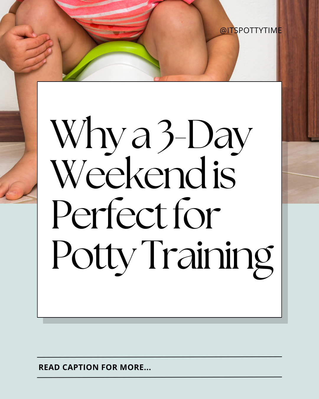 Why a 3-Day Weekend is the Perfect Time to Start Potty Training - Burnt ...